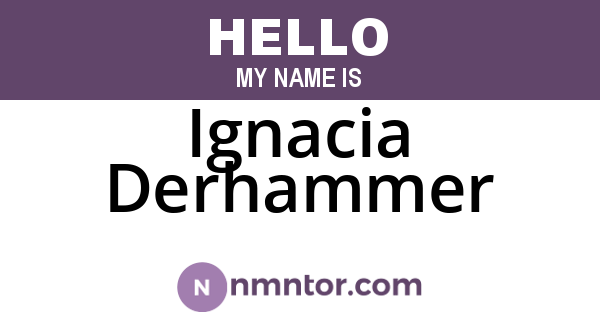 Ignacia Derhammer