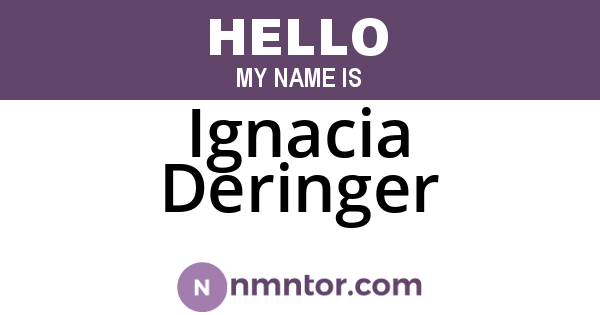 Ignacia Deringer