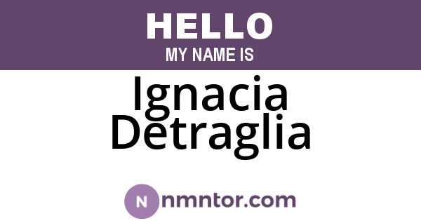 Ignacia Detraglia
