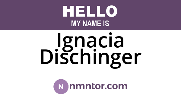 Ignacia Dischinger