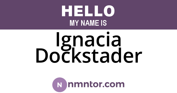 Ignacia Dockstader