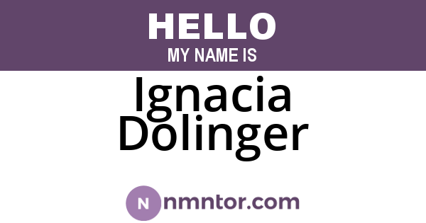Ignacia Dolinger