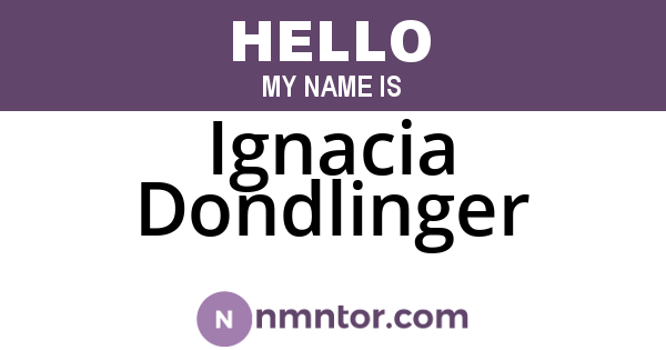 Ignacia Dondlinger