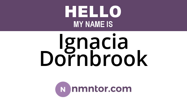 Ignacia Dornbrook