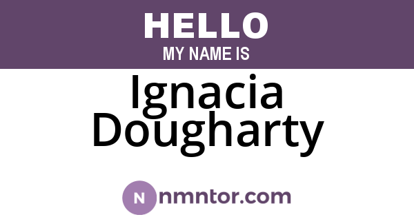 Ignacia Dougharty