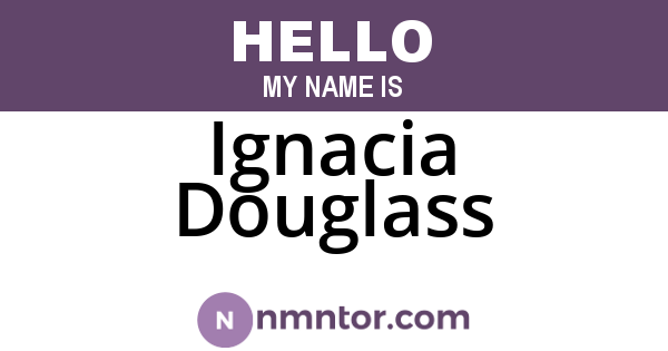 Ignacia Douglass