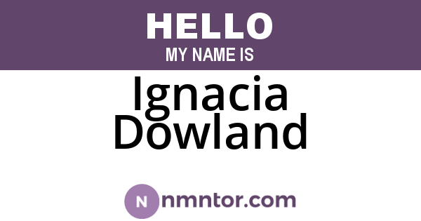 Ignacia Dowland