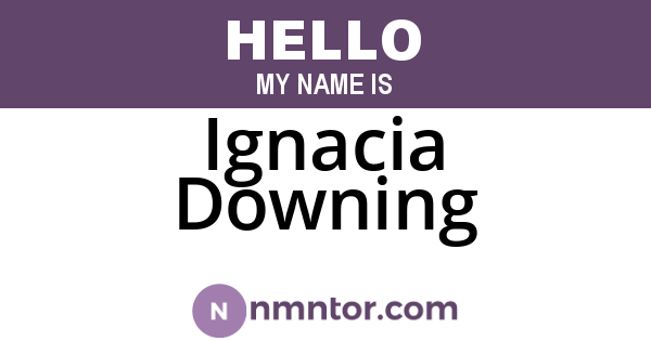 Ignacia Downing