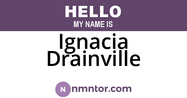Ignacia Drainville