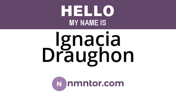 Ignacia Draughon
