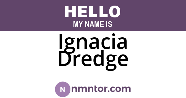 Ignacia Dredge