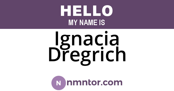 Ignacia Dregrich