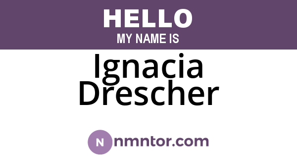 Ignacia Drescher