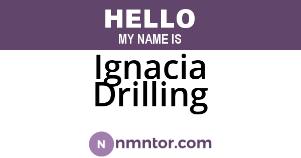 Ignacia Drilling