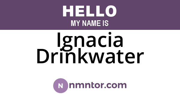 Ignacia Drinkwater