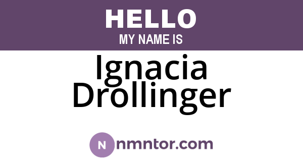 Ignacia Drollinger