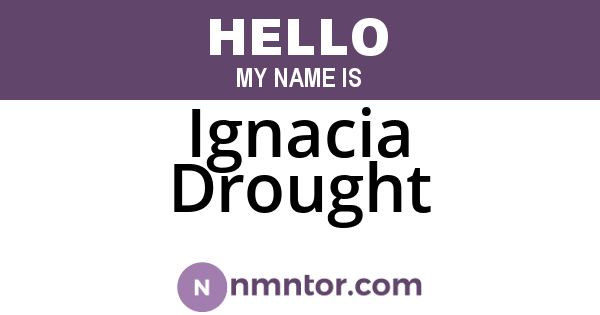 Ignacia Drought