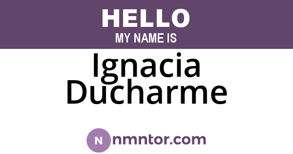 Ignacia Ducharme