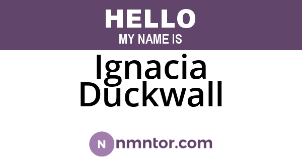 Ignacia Duckwall