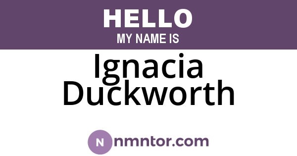 Ignacia Duckworth