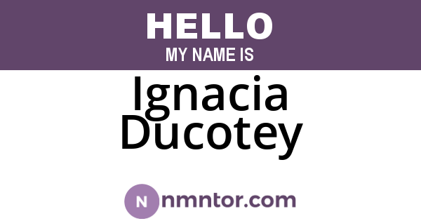 Ignacia Ducotey