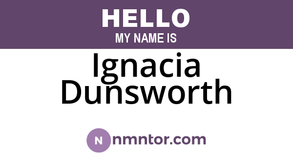 Ignacia Dunsworth