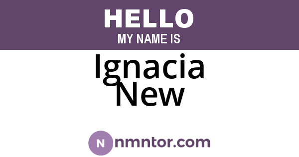 Ignacia New