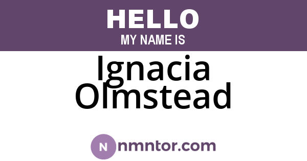 Ignacia Olmstead