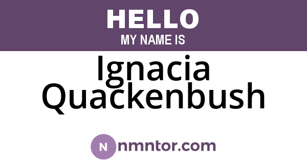 Ignacia Quackenbush