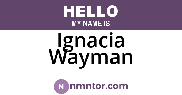 Ignacia Wayman