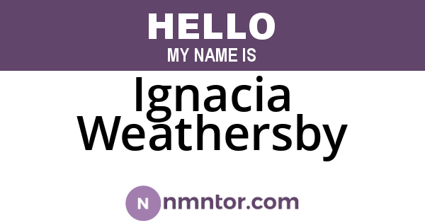 Ignacia Weathersby