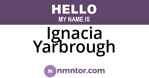 Ignacia Yarbrough
