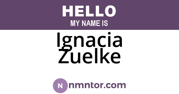 Ignacia Zuelke