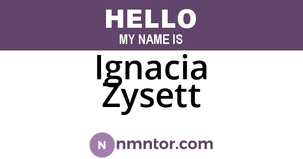 Ignacia Zysett