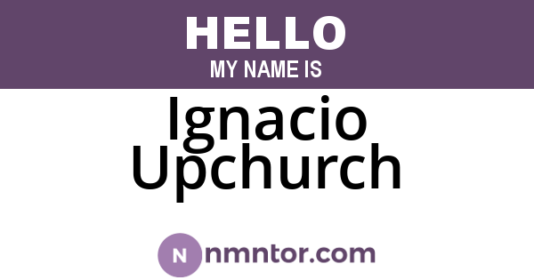 Ignacio Upchurch