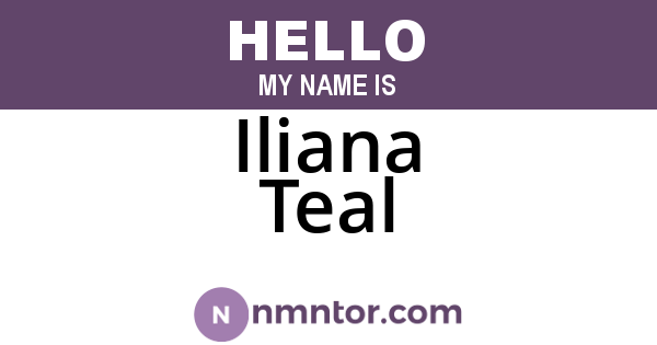 Iliana Teal