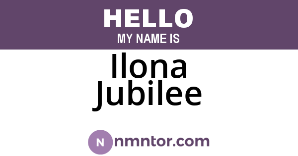 Ilona Jubilee