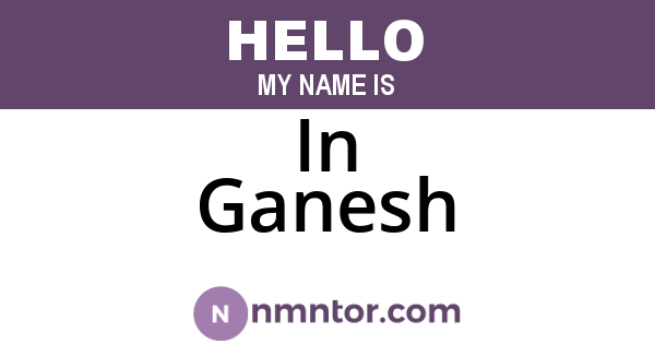 In Ganesh