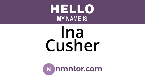 Ina Cusher