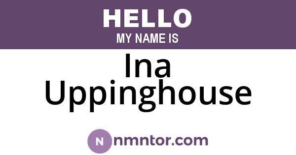 Ina Uppinghouse