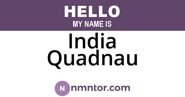 India Quadnau
