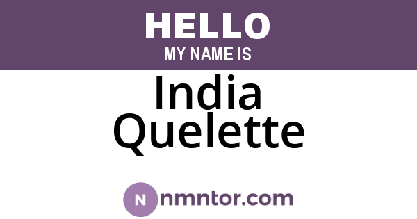 India Quelette