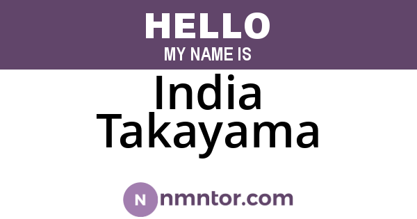 India Takayama