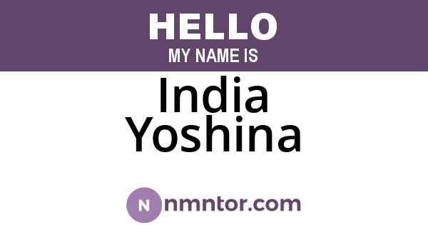 India Yoshina