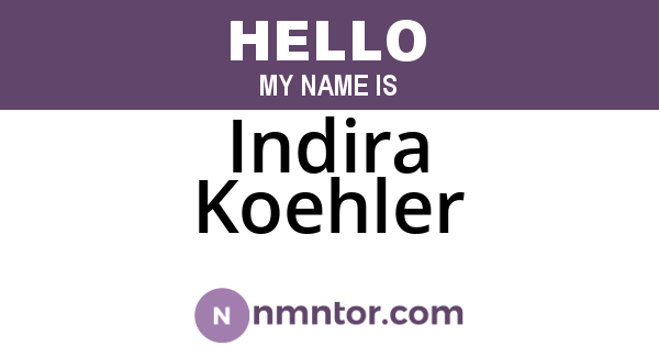 Indira Koehler