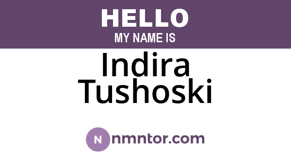 Indira Tushoski