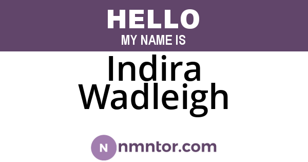 Indira Wadleigh