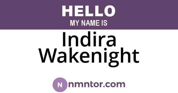 Indira Wakenight