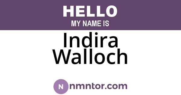 Indira Walloch