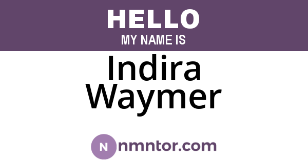 Indira Waymer